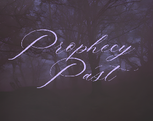 Prophecy Past If game