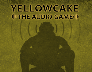 play Yellowcake - The Audio Game | Official Demo