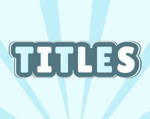 play Titles: A Short Story