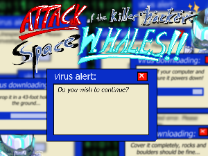 Attack Of The Killer Hacker Space W.H.A.L.E.S.!! game