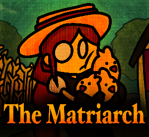 play The Matriarch