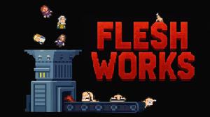 Fleshworks game