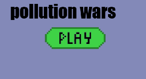 Pollution Wars game