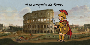 A La Conquête De Rome ! game