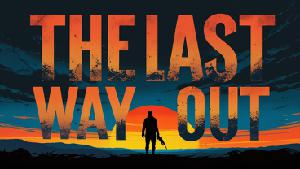 The Last Way Out game