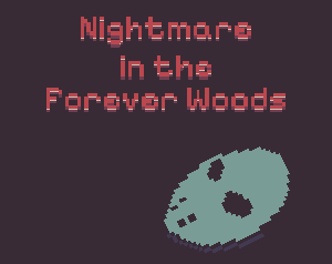 Nightmare In The Forever Woods game