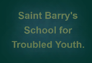Saint Barry'S School For Troubled Youth game