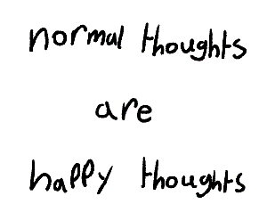 play Normal Thoughts Are Happy Thoughts