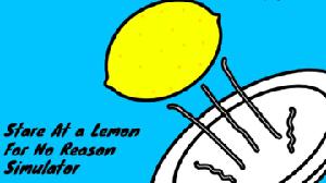 Stare At A Lemon For No Purpose Simulator V2.1 game